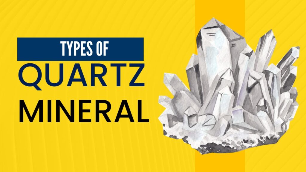 Types of QUartz mineral